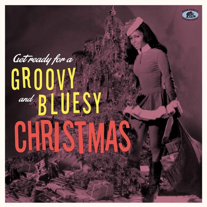 VARIOUS ARTISTS - GET READY FOR A GROOVY & BLUESY CHRISTMAS