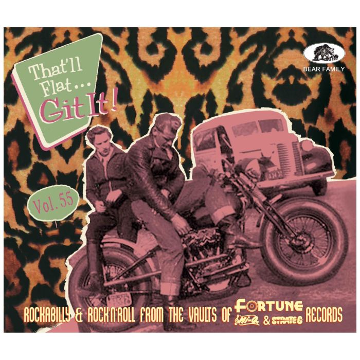 VARIOUS ARTISTS - THAT'LL FLAT GIT IT!, VOLUME 55 - ROCKABILLY & ROCK N ROLL FROM T