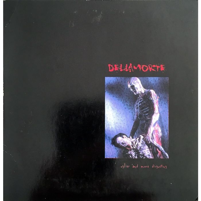 DELLAMORTE - UGLIER & MORE DISGUSTING