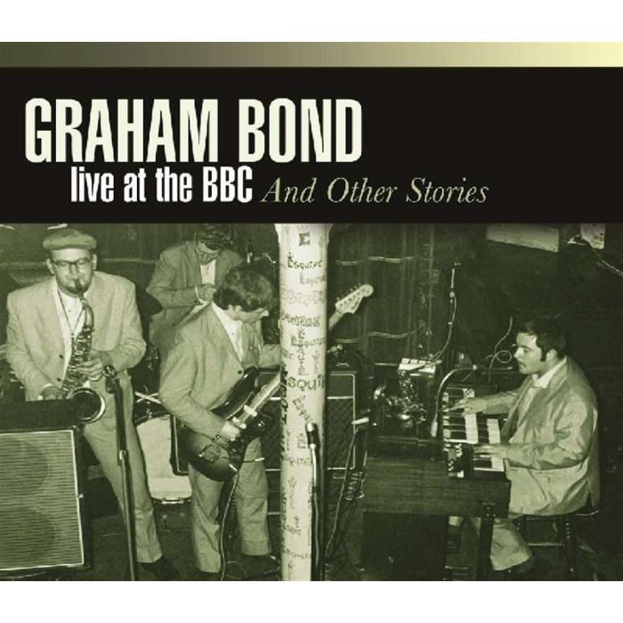 GRAHAM BOND - LIVE AT BBC & OTHER STORIES