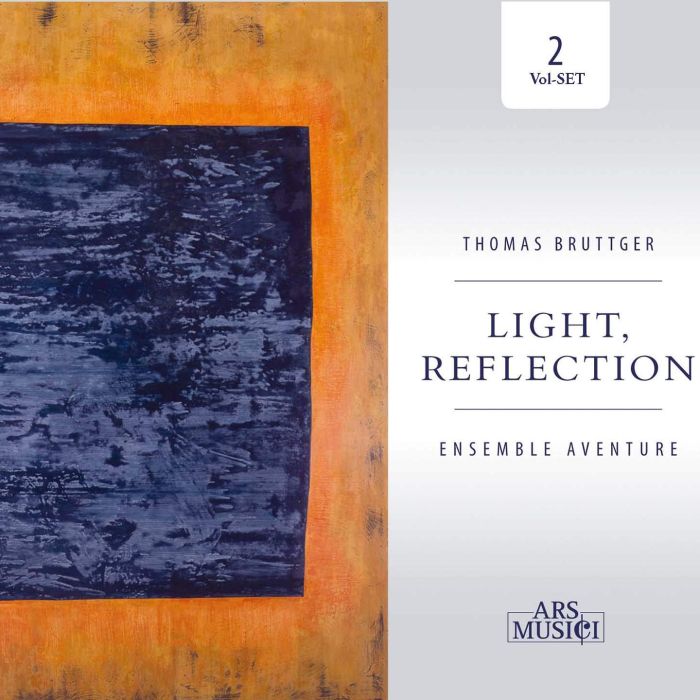 ENSEMBLE AVENTURE - BRUTTGER: LIGHT, REFLECTION