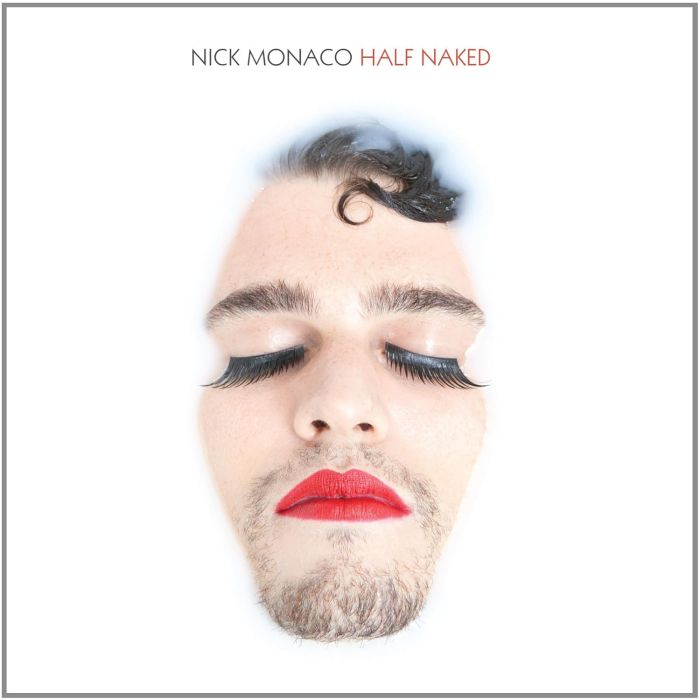 NICK MONACO - HALF NAKED