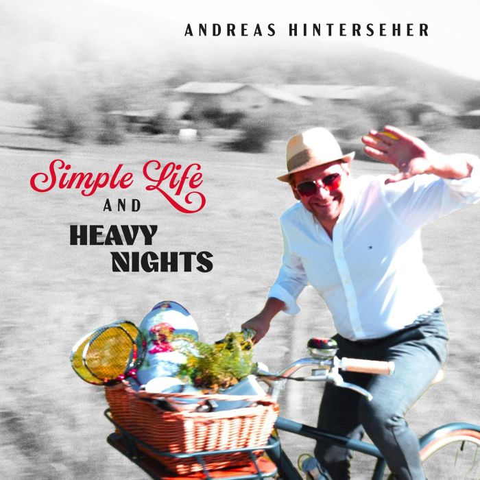 ANDREAS HINTERSEHER - SIMPLE LIFE & HEAVY NIGHTS