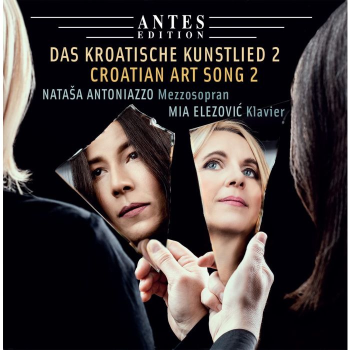 NATASA; MIA ELEZOVIC ANTONIAZZO - CROATIAN ART SONG, VOL. 2