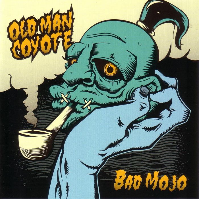OLD MAN COYOTE - BAD MOJO