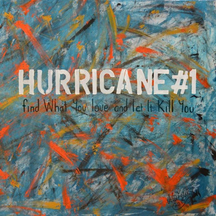 [LP/CD] HURRICANE#1 - FIND WHAT YOU LOVE & LET IT KILL YOU