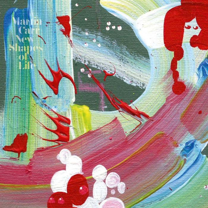 MARTIN CARR - NEW SHAPES OF LIFE