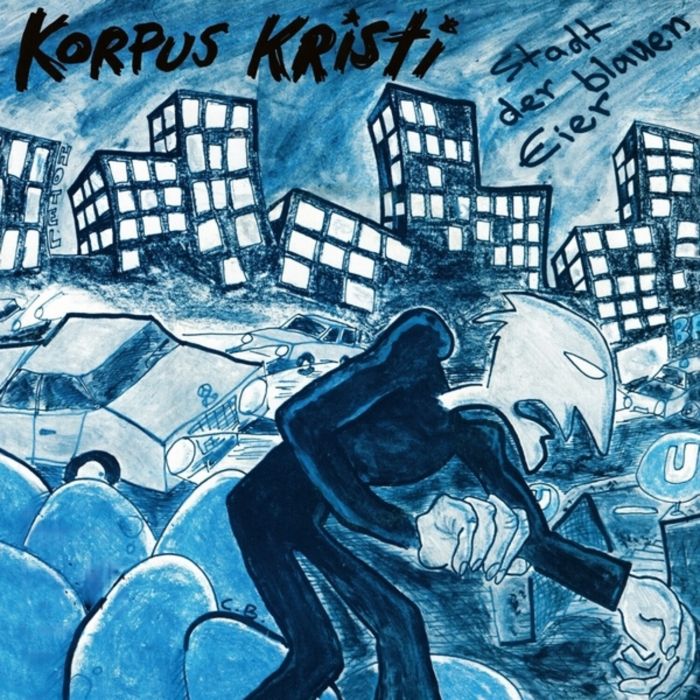 KORPUS KRISTI - STADT DER BLAUEN EIER: SELECTED RECORDINGS & RARITIES 1980-1981