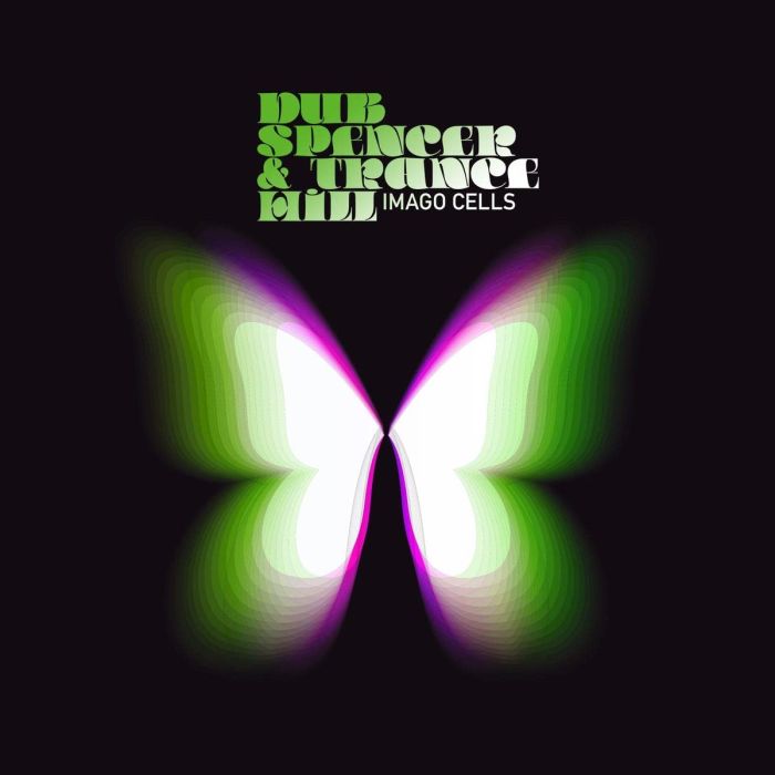 DUB SPENCER & TRANCE HILL - IMAGO CELLS