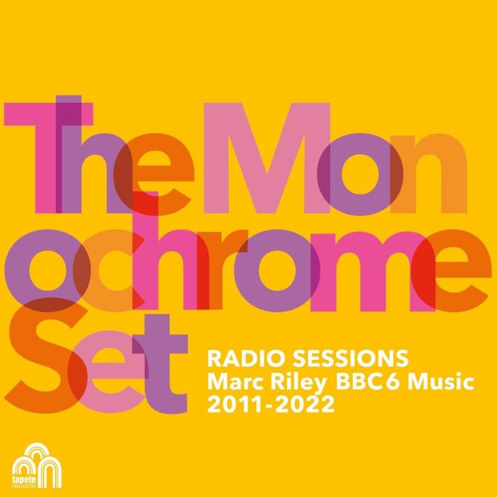MONOCHROME SET - RADIO SESSIONS (MARC RILEY BBC 6 MUSIC 2011-2022)