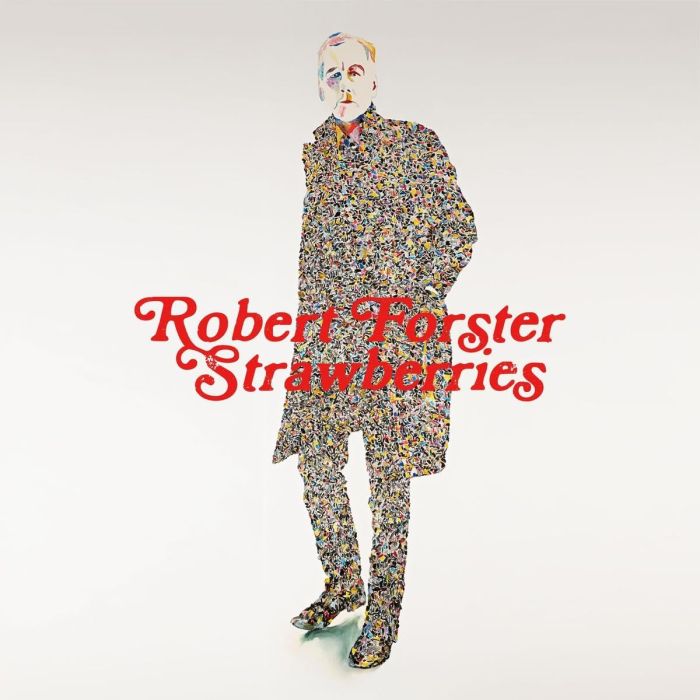 ROBERT FORSTER - STRAWBERRIES