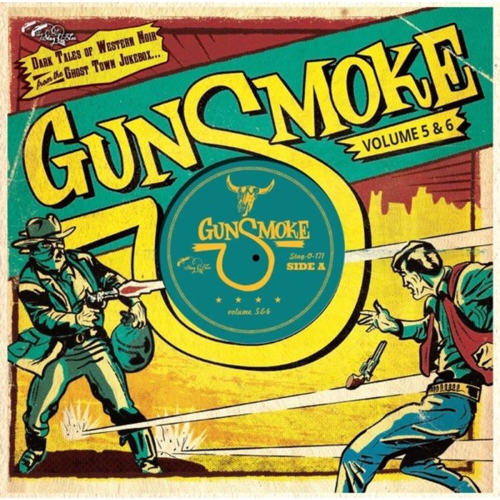 VARIOUS ARTIST - GUNSMOKE VOL.5 + 6: DARK TALES OF WESTERN NOIR FROM A GHOST TOWN