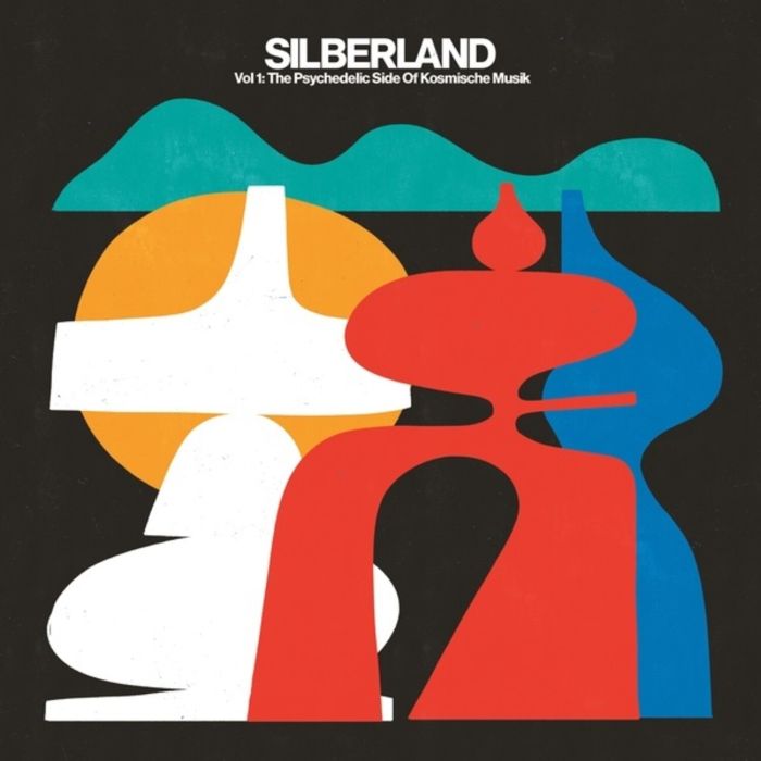 VARIOUS ARTISTS - SILBERLAND - VOL. 1: THE PSYCHEDELIC SIDE OF KOSMISCHE MUSIK