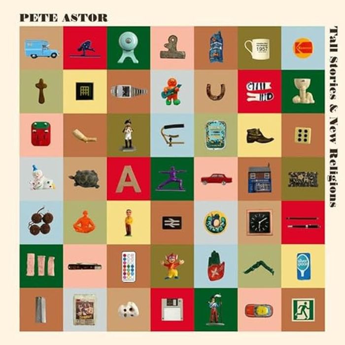 PETE ASTOR - TALL STORIES & NEW RELIGIONS
