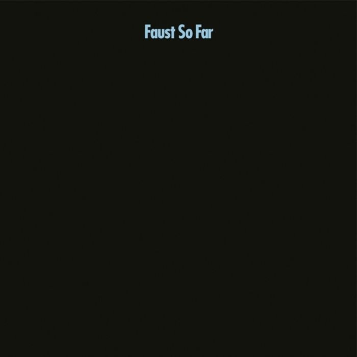 FAUST - SO FAR