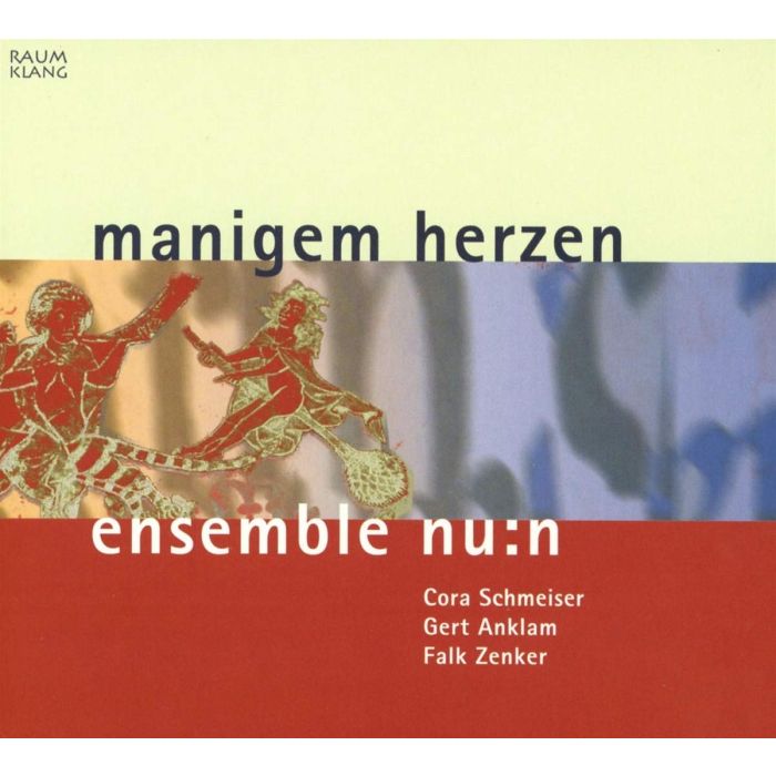 ENSEMBLE NU:N - ENSEMBLE NU:N: MANIGEM HERZEN - MEDIEVAL SONGS & CHANTS IN A NEW