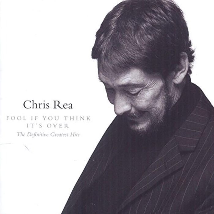 CHRIS REA - FOOL (IF YOU THINK IT'S OVER) - THE DEFINITIVE GREATEST HITS
