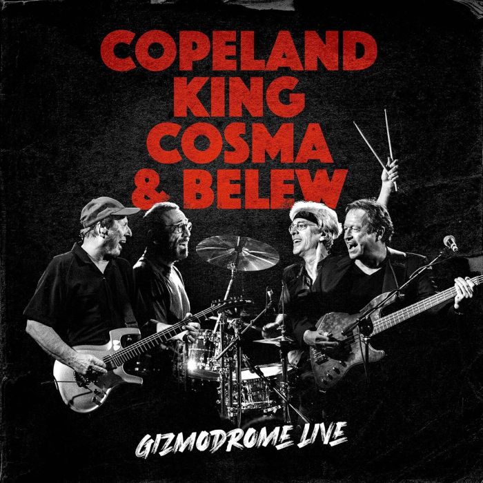 COPELAND, KING, COSMA & BELEW - GIZMODROME LIVE