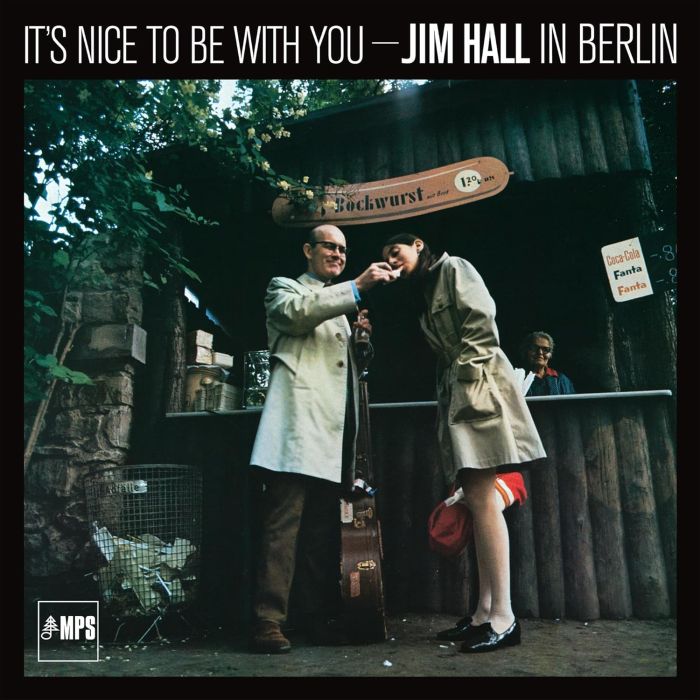 JIM HALL - IT'S NICE TO BE WITH YOU - JIM HALL IN BERLIN