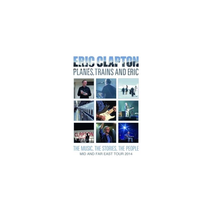 ERIC CLAPTON - PLANES, TRAINS & ERIC - MID & FAR EAST TOUR 2014 (DELUXE)