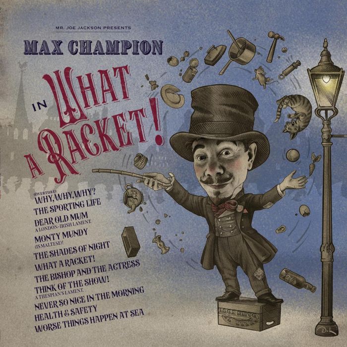 MAX CHAMPION - MR. JOE JACKSON PRESENTS MAX CHAMPION IN WHAT A RACKET!