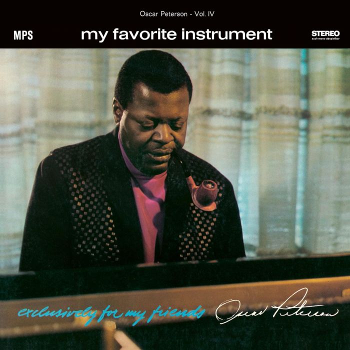 OSCAR TRIO PETERSON - MY FAVORITE INSTRUMENT (EXCLUSIVELY FOR MY FRIENDS VOL. 4)