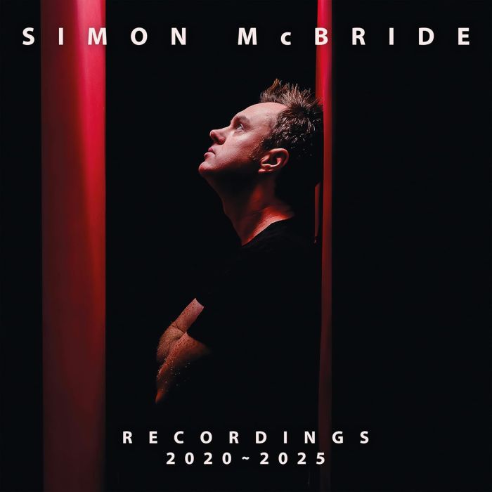 SIMON MCBRIDE - RECORDINGS: 2020 – 2025
