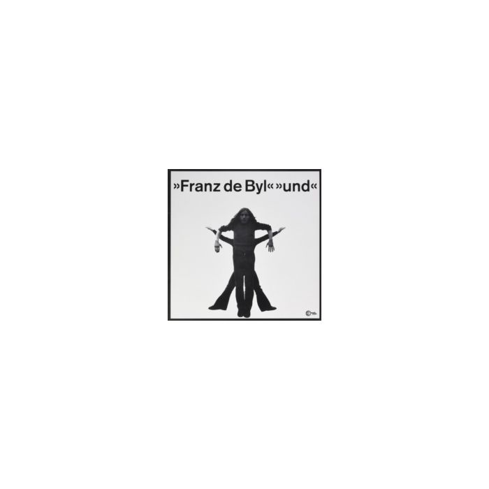 FRANZ DE BYLE - UND