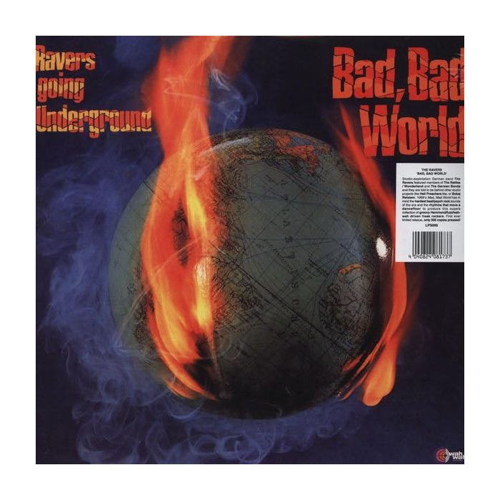 RAVERS - GOING UNDERGROUND - BAD BAD WORLD