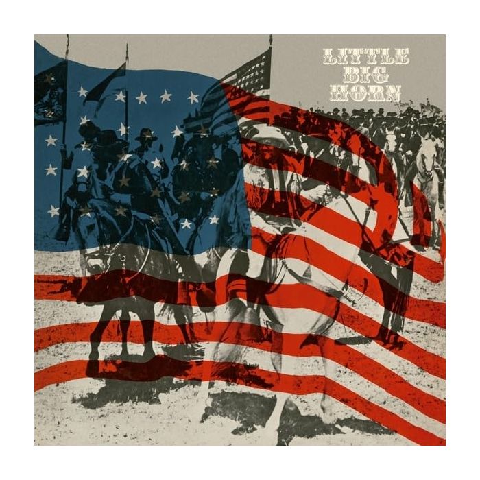 LITTLE BIG HORN - LITTLE BIG HORN