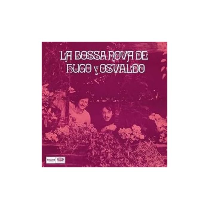 HUGO Y OSVALDO - LA BOSSA NOVA DE HUGO Y OSVALDO