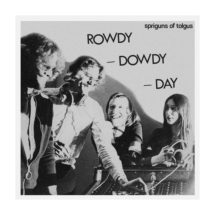 SPRIGUNS OF TOLGUS - ROWDY, DOWDY DAY