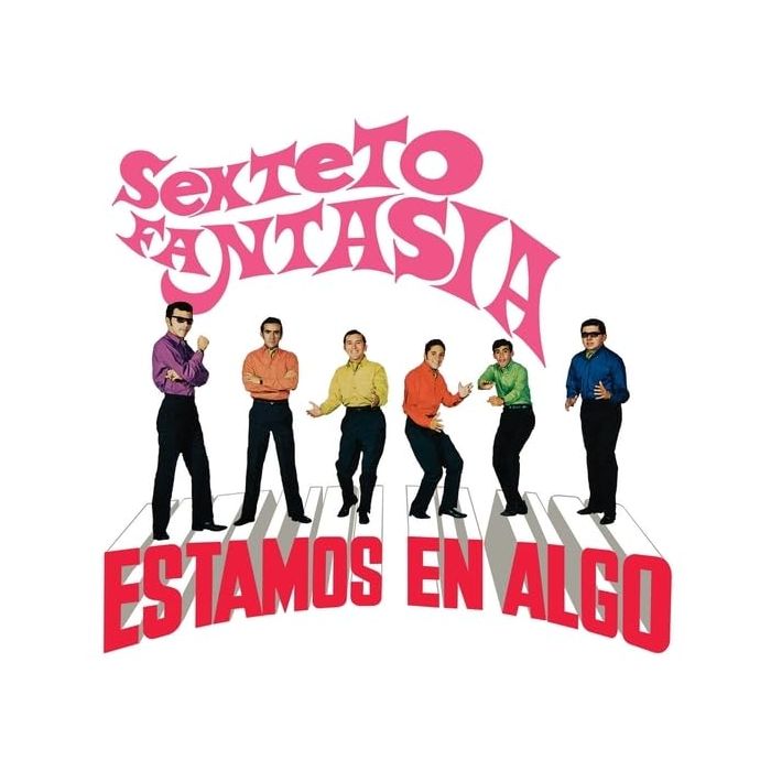 SEXTETO FANTASIA - ESTAMOS EN ALGO