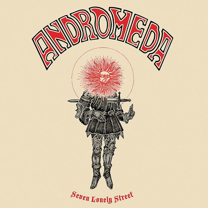ANDROMEDA - SEVEN LONELY STREET