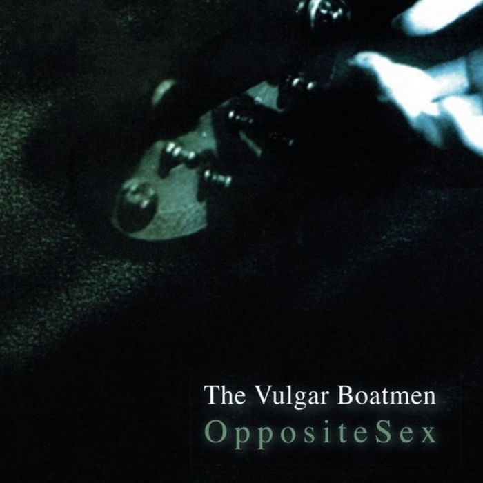VULGAR BOATMEN - OPPOSITE SEX