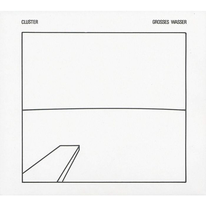 CLUSTER - GROSSES WASSER