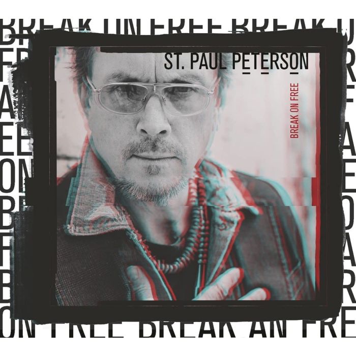 ST PAUL PETERSON - BREAK ON FREE
