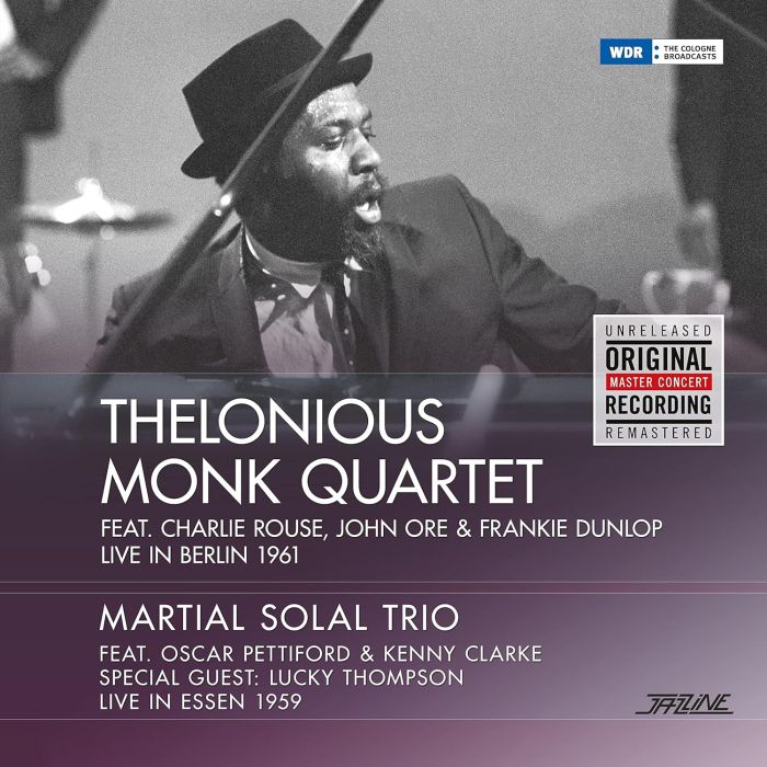 THELONIOUS QUARTET; MARTIAL SOLAL TRIO MONK - LIVE IN BERLIN 1961/LIVE IN ESSEN 1959