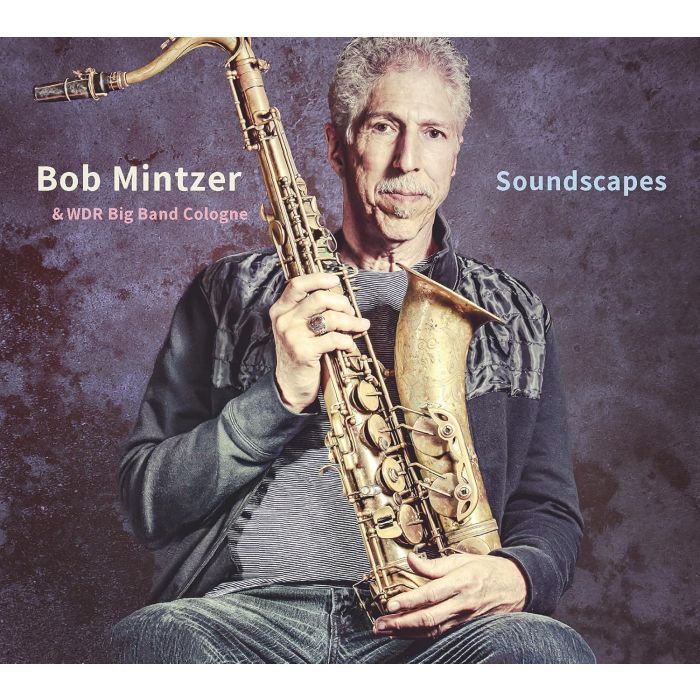 MINTZER,BOB & WDR BIG BAND - SOUNDSCAPES
