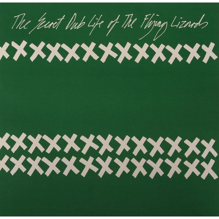 FLYING LIZARDS - SECRET DUB LIFE OF THE FLYING LIZARDS