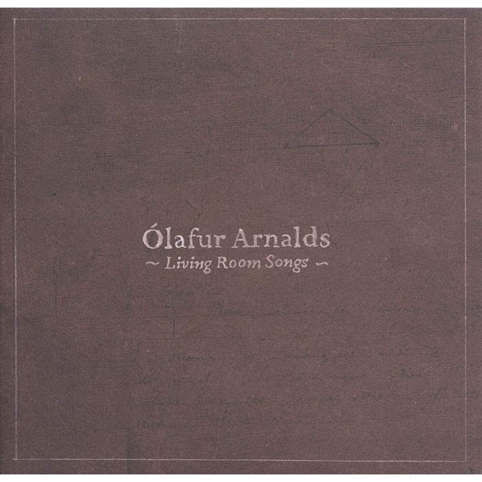 OLAFUR ARNALDS - LIVING ROOM SONGS