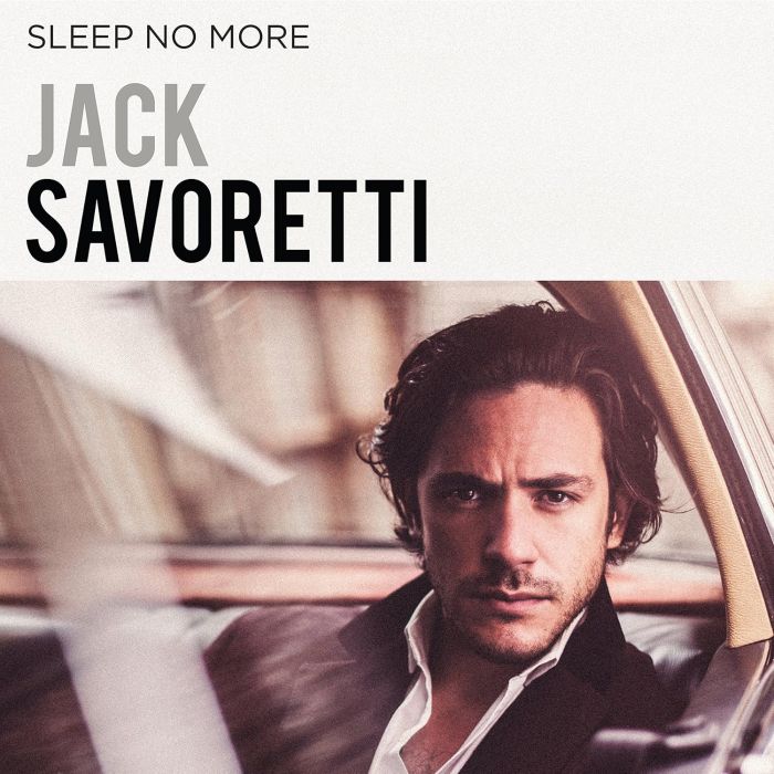 JACK SAVORETTI - SLEEP NO MORE