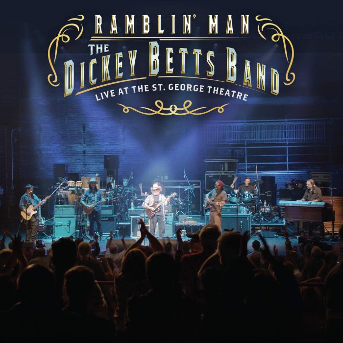 DICKEY BETTS - RAMBLIN' MAN LIVE AT THE ST. GEORGE THEATRE