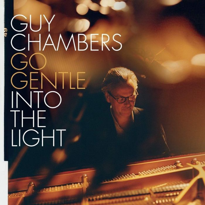GUY CHAMBERS - GO GENTLE INTO THE LIGHT