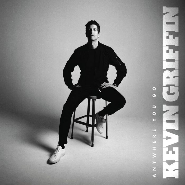 KEVIN GRIFFIN - ANYWHERE YOU GO