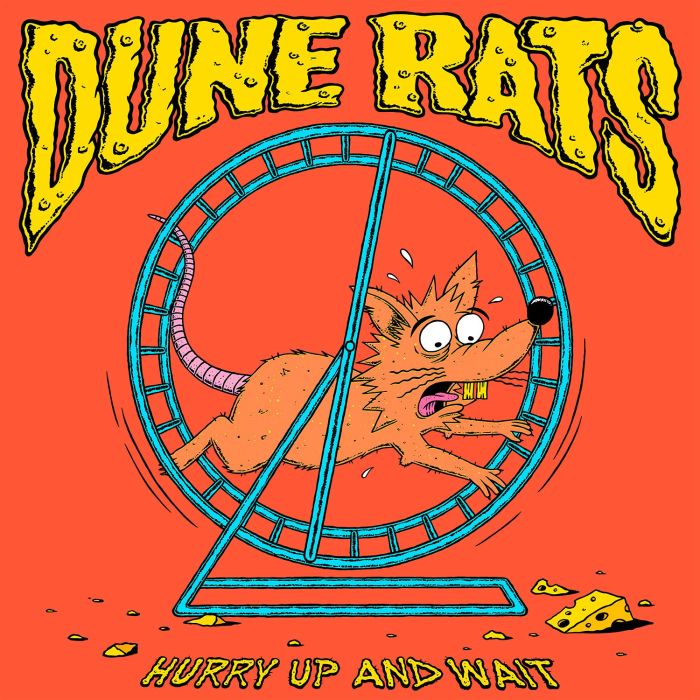 DUNE RATS - HURRY UP & WAIT