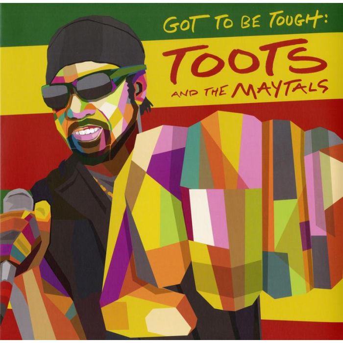 Toots and the Maytals - Got To Be Tough