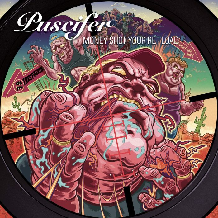 PUSCIFER - MONEY $HOT YOUR RE-LOAD