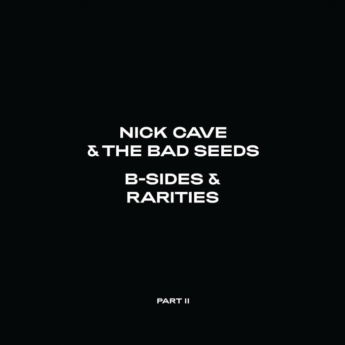 CAVE,NICK & THE BAD SEEDS - B-SIDES & RARITIES (PART II)