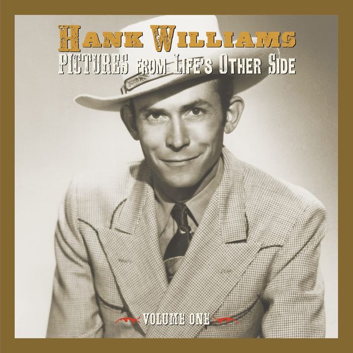 HANK WILLIAMS - PICTURES FROM LIFE'S OTHER SIDE, VOL. 1